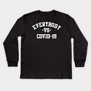 everybody vs covid-19 Kids Long Sleeve T-Shirt